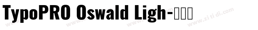 TypoPRO Oswald Ligh字体转换